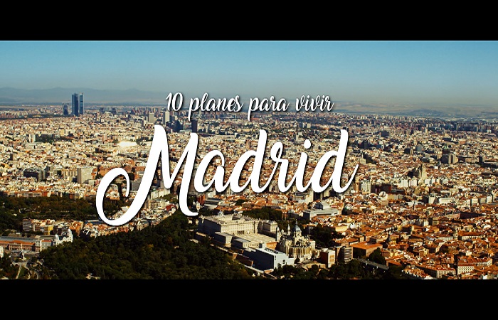 Diez planes para vivir Madrid